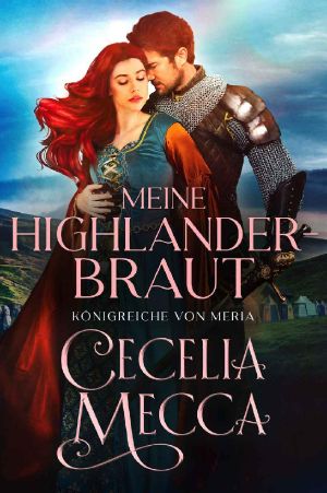 [Königreiche von Meria 02] • Mien Highlander-Braut